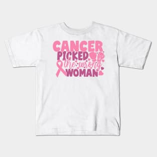 cancer picked the wrong woman Kids T-Shirt